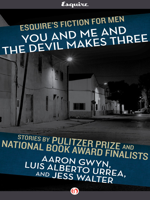 Title details for You and Me and the Devil Makes Three by Aaron Gwyn - Wait list